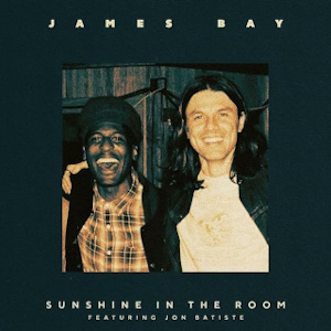 James Bay - Sunshine in the room